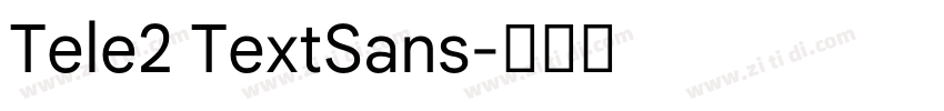 Tele2 TextSans字体转换 Tele2 TextSans字体转换